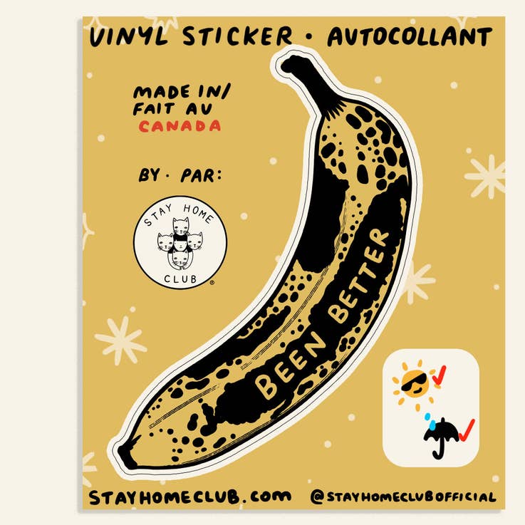 Been Better (Banana) Sticker