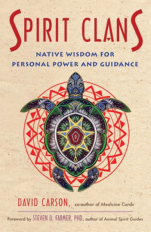 Spirit Clans: Native Wisdom for Personal Power and Guidance