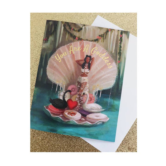 You Are A Goddess Card