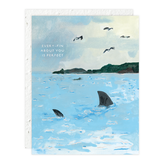 Every Fin About You Is Perfect Card