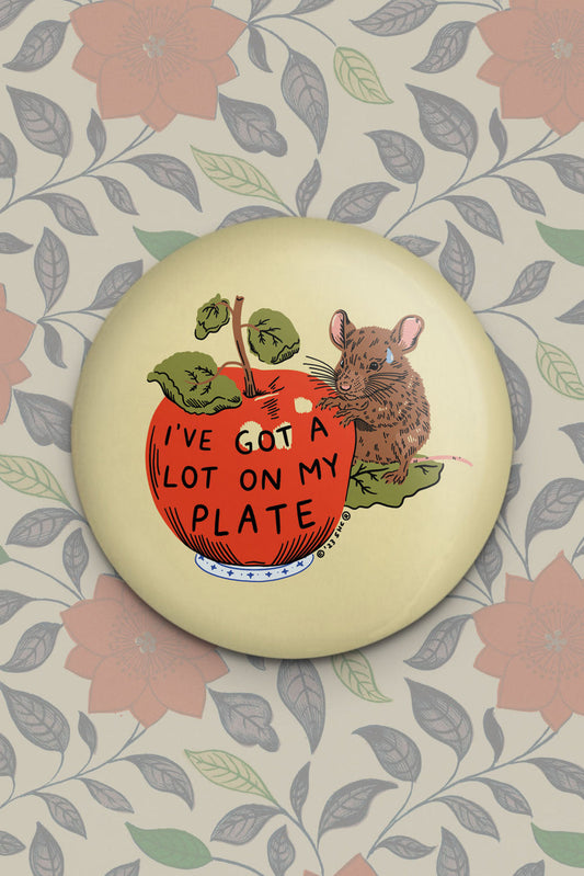 I've Got a Lot on My Plate Magnet