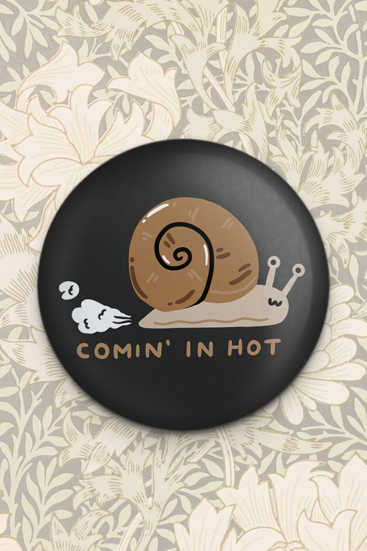 Comin' in Hot Magnet