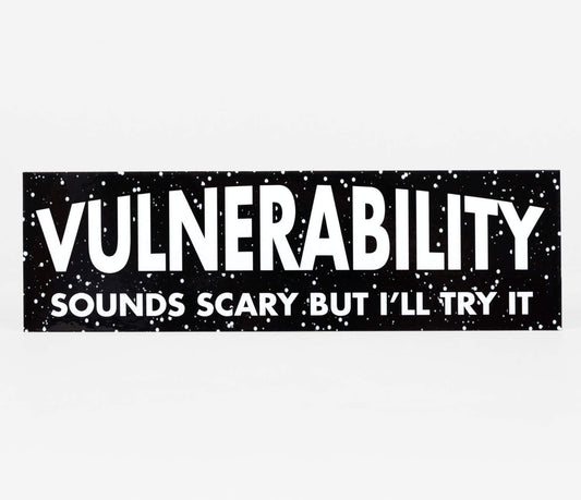 Vulnerability Bumper Sticker