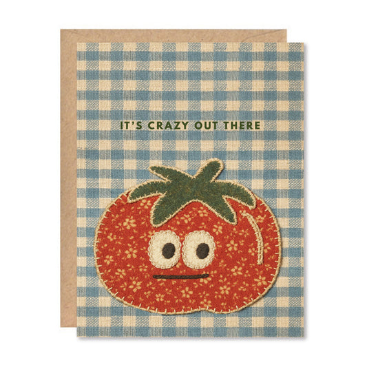 "Crazy Out There" Tomato Card